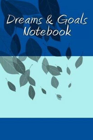 Cover of Dreams & Goals Notebook