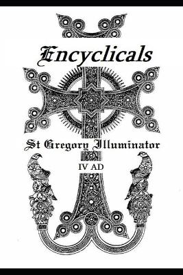 Book cover for Encyclicals, St Gregory Illuminator (IV AD)
