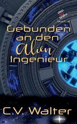 Book cover for Gebunden an den Alien Ingenieur