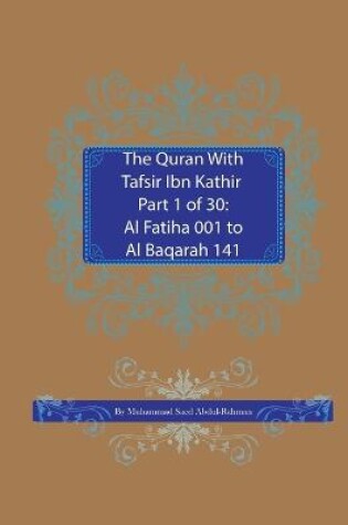 Cover of The Quran With Tafsir Ibn Kathir Part 1 of 30