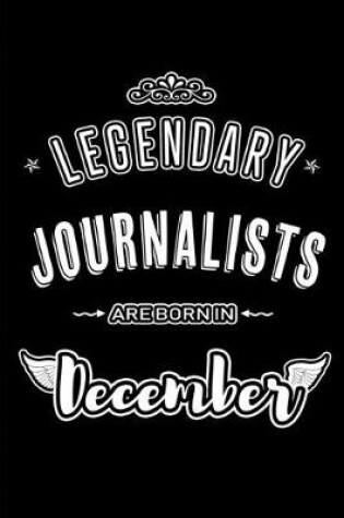 Cover of Legendary Journalists are born in December