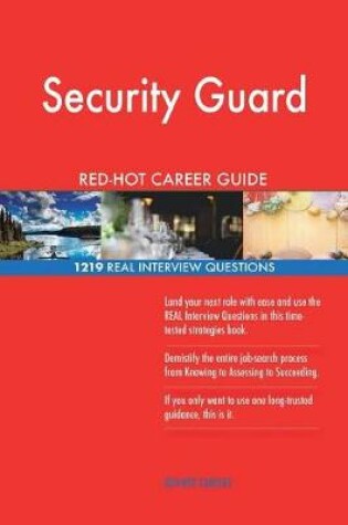 Cover of Security Guard Red-Hot Career Guide; 1219 Real Interview Questions