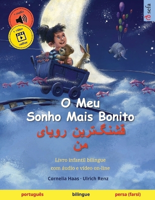 Book cover for O Meu Sonho Mais Bonito - قشنگ]ترین رویای من (português - persa (farsi))