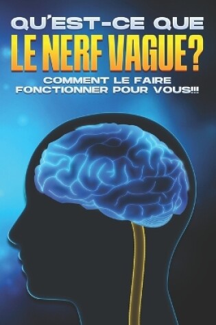 Cover of Qu'est-ce que le nerf vague ?