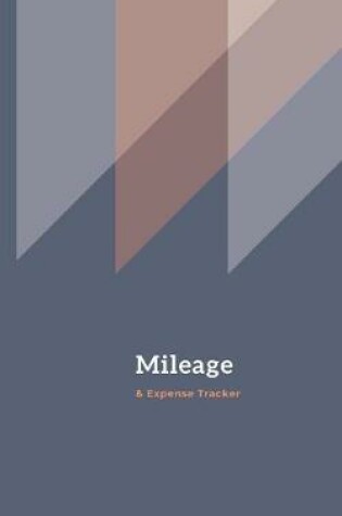 Cover of Mileage and Expense Tracker