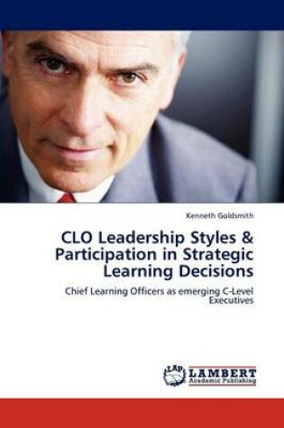 Cover of Clo Leadership Styles & Participation in Strategic Learning Decisions