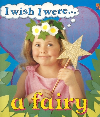 Book cover for I Wish I Were A Fairy