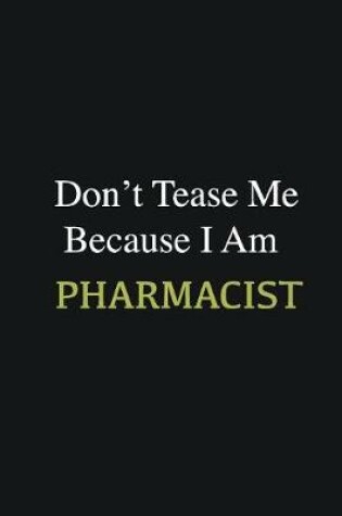 Cover of Don't Tease Me Because I Am Pharmacist