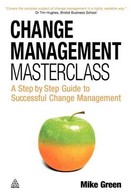Book cover for Change Management Masterclass: A Step by Step Guide to Sucessful Change Management