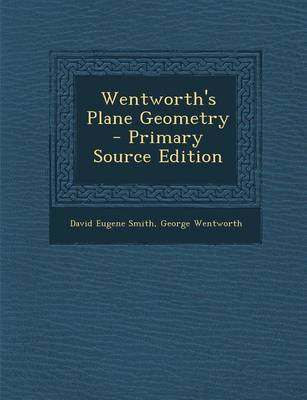 Book cover for Wentworth's Plane Geometry - Primary Source Edition