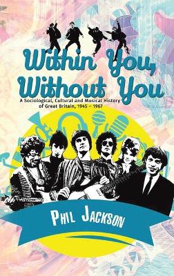 Book cover for Within You, Without You
