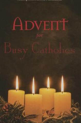 Cover of Advent for Busy Catholics