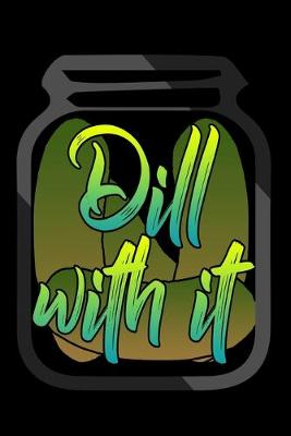 Book cover for Dill With It