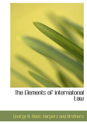 Book cover for The Elements of Internatonal Law