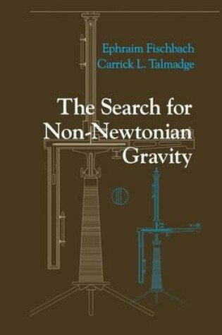 Cover of The Search for Non-Newtonian Gravity