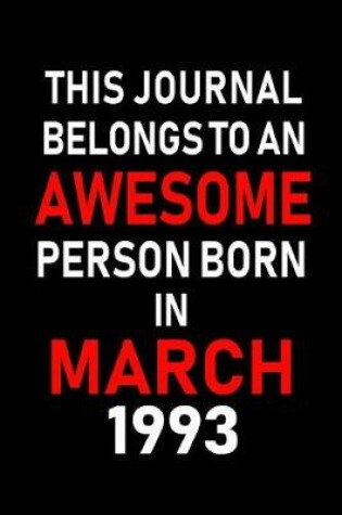 Cover of This Journal Belongs to an Awesome Person Born in March 1993