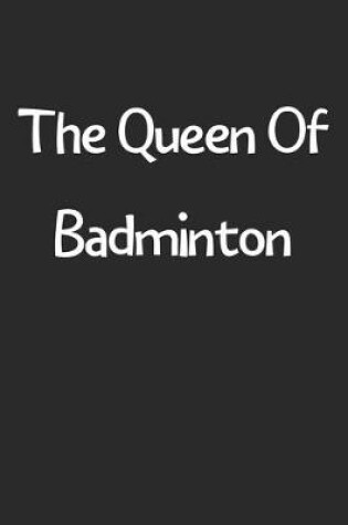 Cover of The Queen Of Badminton