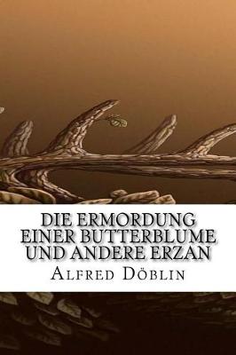 Book cover for Die Ermordung einer Butterblume und andere Erzan