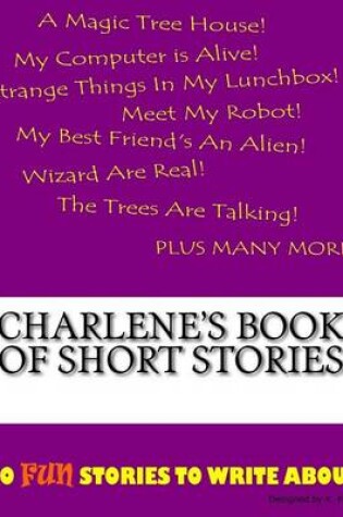 Cover of Charlene's Book Of Short Stories