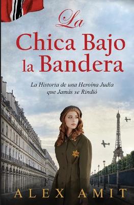 Book cover for La Chica Bajo la Bandera