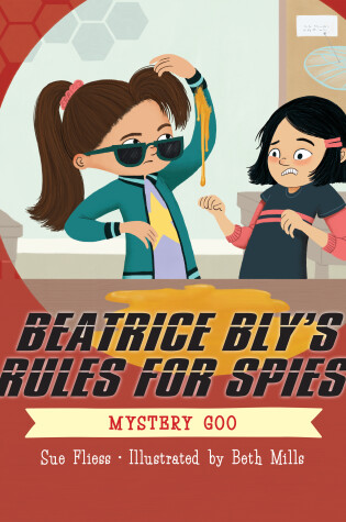 Cover of Beatrice Bly's Rules for Spies 2: Mystery Goo