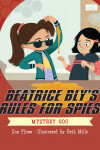 Book cover for Beatrice Bly's Rules for Spies 2: Mystery Goo