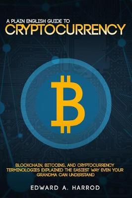 Book cover for A Plain English Guide to Cryptocurrency