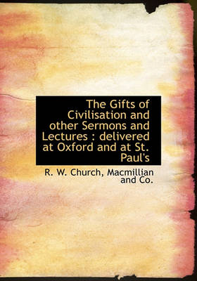 Book cover for The Gifts of Civilisation and Other Sermons and Lectures