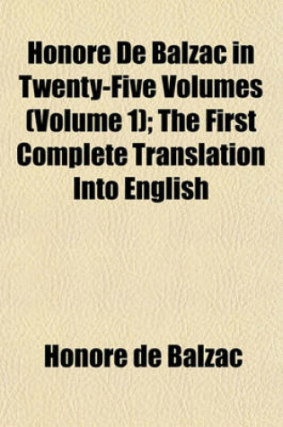 Cover of Honore de Balzac in Twenty-Five Volumes (Volume 1); The First Complete Translation Into English