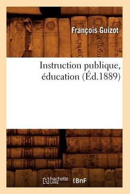 Cover of Instruction Publique, �ducation (�d.1889)