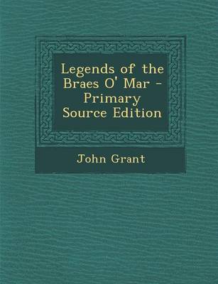 Book cover for Legends of the Braes O' Mar - Primary Source Edition