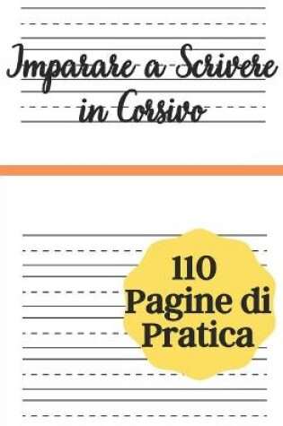 Cover of Imparare A Scrivere In Corsivo - 110 Pagine di Pratica