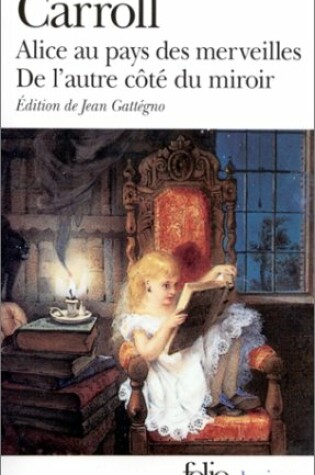 Cover of Alice Au Pays DES Merveilles / De l'Autre Cote Du Miroir