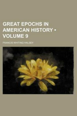 Cover of Great Epochs in American History (Volume 9)