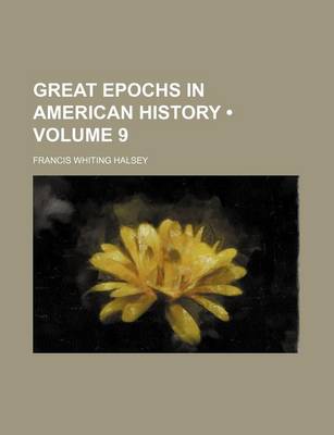 Book cover for Great Epochs in American History (Volume 9)