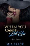 Book cover for When You Can't Let Go 2