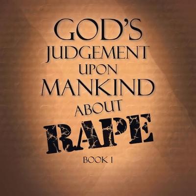 Book cover for God's Judgement Upon Mankind About Rape