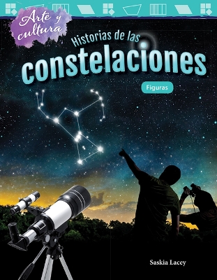 Book cover for Arte y cultura: Historias de las constelaciones: Figuras (Art and Culture: The Stories of Constellations: Shapes)