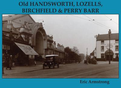 Book cover for Old Handsworth, Lozells, Birchfield and Perry Barr