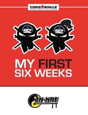 Book cover for IN-NAE Taekwondo Core Skillz My First Six Weeks