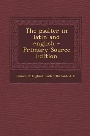 Cover of The Psalter in Latin and English - Primary Source Edition