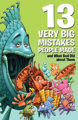 Book cover for 13 Very Big Mistakes People Made and What God Did about Them