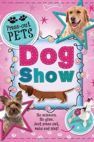 Cover of Press-Out Pets: Dog Show