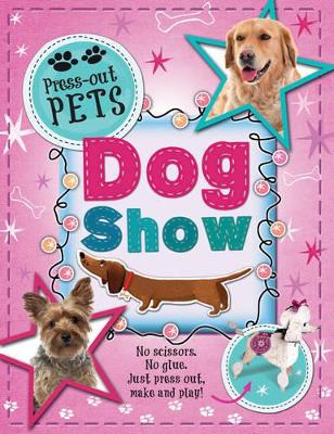Book cover for Press-Out Pets: Dog Show