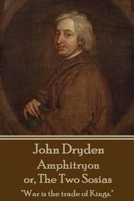 Book cover for John Dryden - Amphitryon or The Two Sosias