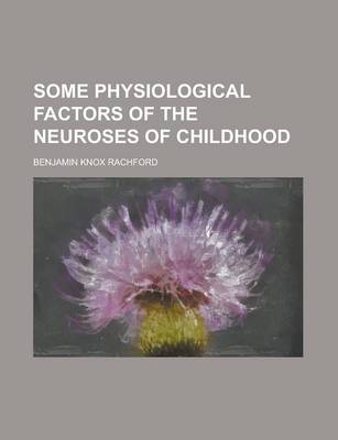 Book cover for Some Physiological Factors of the Neuroses of Childhood