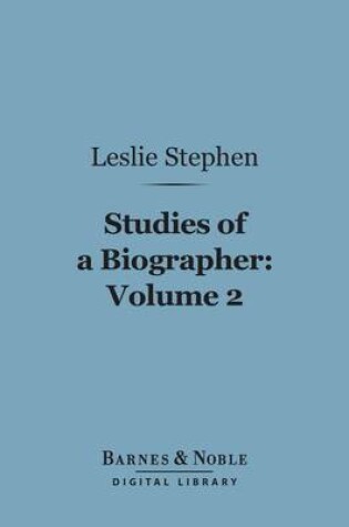 Cover of Studies of a Biographer, Volume 2 (Barnes & Noble Digital Library)