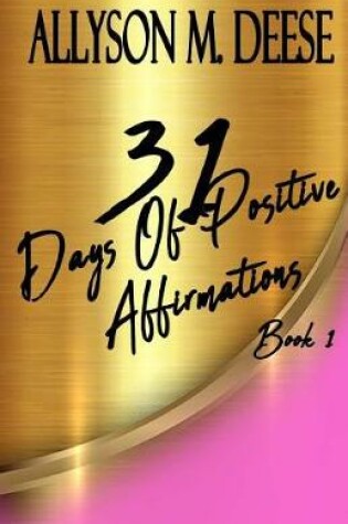 Cover of 31 Days Of Positive Affirmations