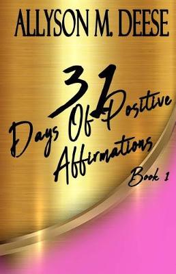 Book cover for 31 Days Of Positive Affirmations