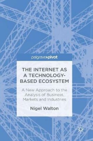 Cover of The Internet as a Technology-Based Ecosystem